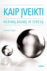 Kaip įveikti nerimą, baimę ir stresą (knyga su defektais)