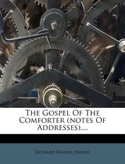 The Gospel of the Comforter (Notes of Addresses)....