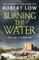 Burning the Water