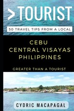 Greater Than a Tourist - Cebu Central Visayas Philippines
