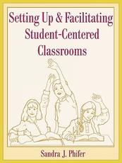 Setting Up and Facilitating Student-Centered Classrooms