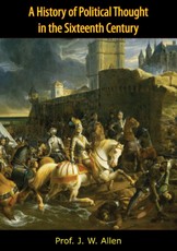 History of Political Thought in the Sixteenth Century [Revised Edition]