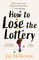 How to Lose the Lottery