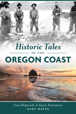 Historic Tales of the Oregon Coast