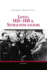 Lietuva 1938–1939 m. Neutraliteto iliuzijos