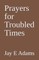 Prayers for Troubled Times