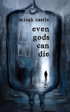 Even Gods Can Die