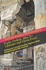 Undo Ordeal, Idea To Liberate and Grow Free!