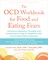 The Ocd Workbook for Food and Eating Fears