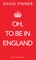 Oh, to be in England