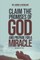 Claim the Promises of God and Prepare for a Miracle
