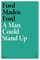 A Man Could Stand Up