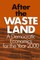Bowles, S: After the Waste Land: Democratic Economics for th