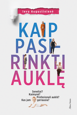 Kaip pasirinkti auklę