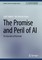 The Promise and Peril of AI