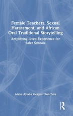 Female Teachers, Sexual Harassment, and African Oral Traditional Storytelling