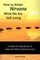 How to Attain Nirvana While We Are Still Living