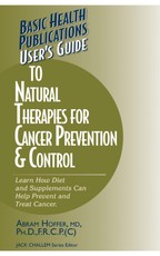 User's Guide to Natural Therapies for Cancer Prevention and Control