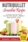 NutriBullet Smoothie Recipe
