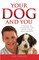 Your Dog and You - A Guide to a Healthy Life with Your Best Friend