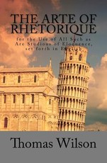 The Arte of Rhetorique