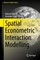 Spatial Econometric Interaction Modelling