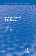 Symposium on J. L. Austin (Routledge Revivals)