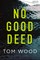 No Good Deed