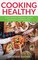 Cooking Healthy: Grain Free for Diabetics, Gluten Intolerance and Paleo Diet