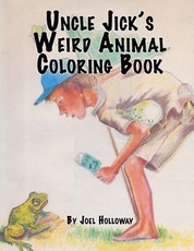 Uncle Jick's Weird Animal Coloring Book