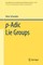 Schneider, P: p-Adic Lie Groups