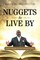 Nuggets to Live By