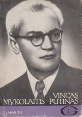 Vincas Mykolaitis-Putinas. Gyvenimas ir kūryba