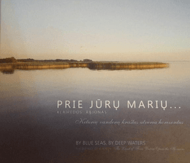 Prie jūrų, marių… Klaipėdos rajonas