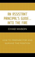 An Assistant Principal's Guide . . . Into the Fire