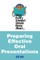 What Every Student Should Know about Preparing Effective Oral Presentations