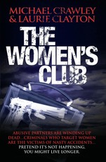 The Women's Club - Abusive partners are winding up dead... Criminals who target women are the victims of nasty accidents... Pretend it's not happening, you might live longer