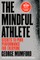 The Mindful Athlete: Second Edition