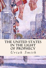 The United States in the Light of Prophecy