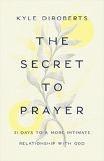 The Secret to Prayer