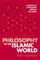 Philosophy in the Islamic World