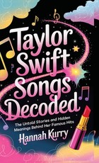 Taylor Swift Songs Decoded