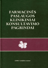 Farmacinės paslaugos klinikiniai konsultavimo pagrindai