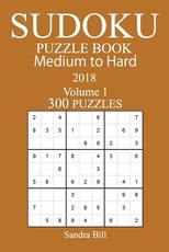 300 Medium to Hard Sudoku Puzzle Book - 2018