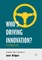 Who's Driving Innovation?