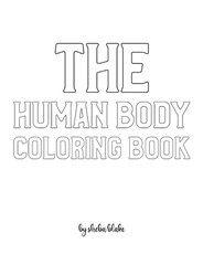 The Human Body Coloring Book for Children - Create Your Own Doodle Cover (8x10 Softcover Personalized Coloring Book / Activity Book)