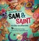 The Adventures of Sam and Saint
