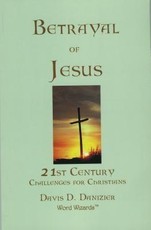 Betrayal of Jesus: 21st Century Challenges for Christians