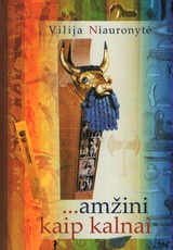 Amžini kaip kalnai. Antikos kultūros vadovėlis Amžini kaip kalnai. Antikos kultūros vadovėlis