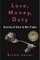 Love, Money, Duty